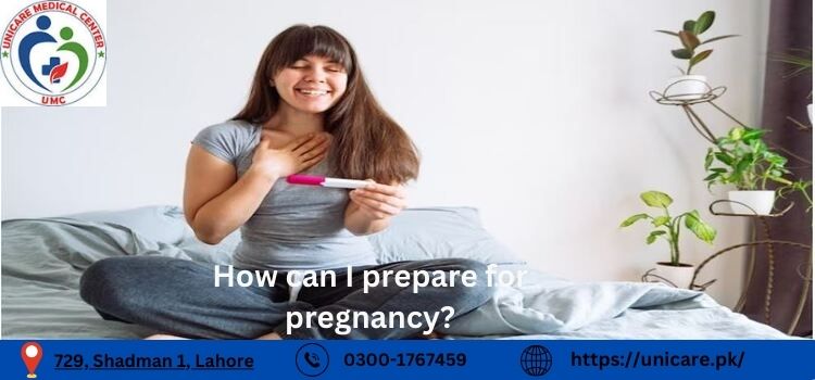 How can I prepare for pregnancy?