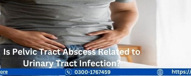 Is Pelvic Tract Abscess Related to Urinary Tract Infection?