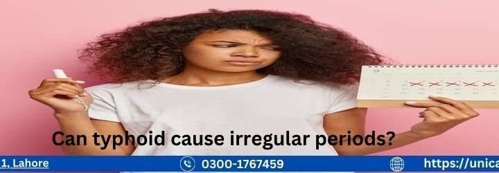 Can typhoid cause irregular periods? Can typhoid cause irregular periods?