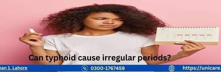 Can typhoid cause irregular periods? Can typhoid cause irregular periods?