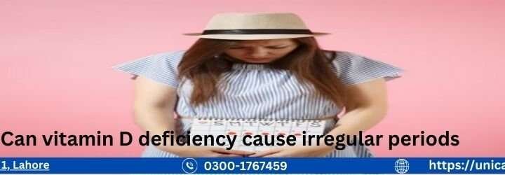 Can vitamin D deficiency cause irregular periods