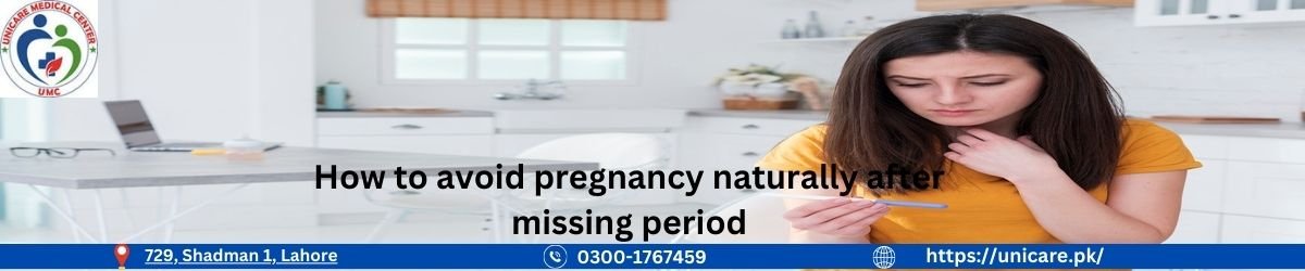 How to Avoid Pregnancy Naturally After Missing Period